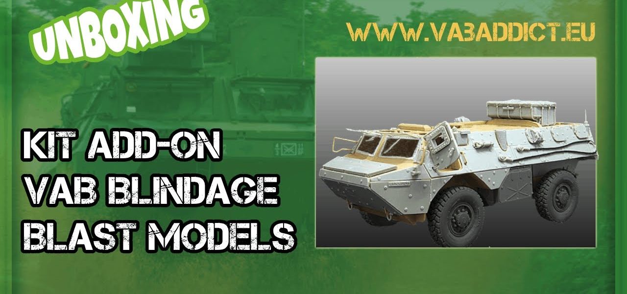 Surblindage du VAB 4x4 par Blast Models au 1/35